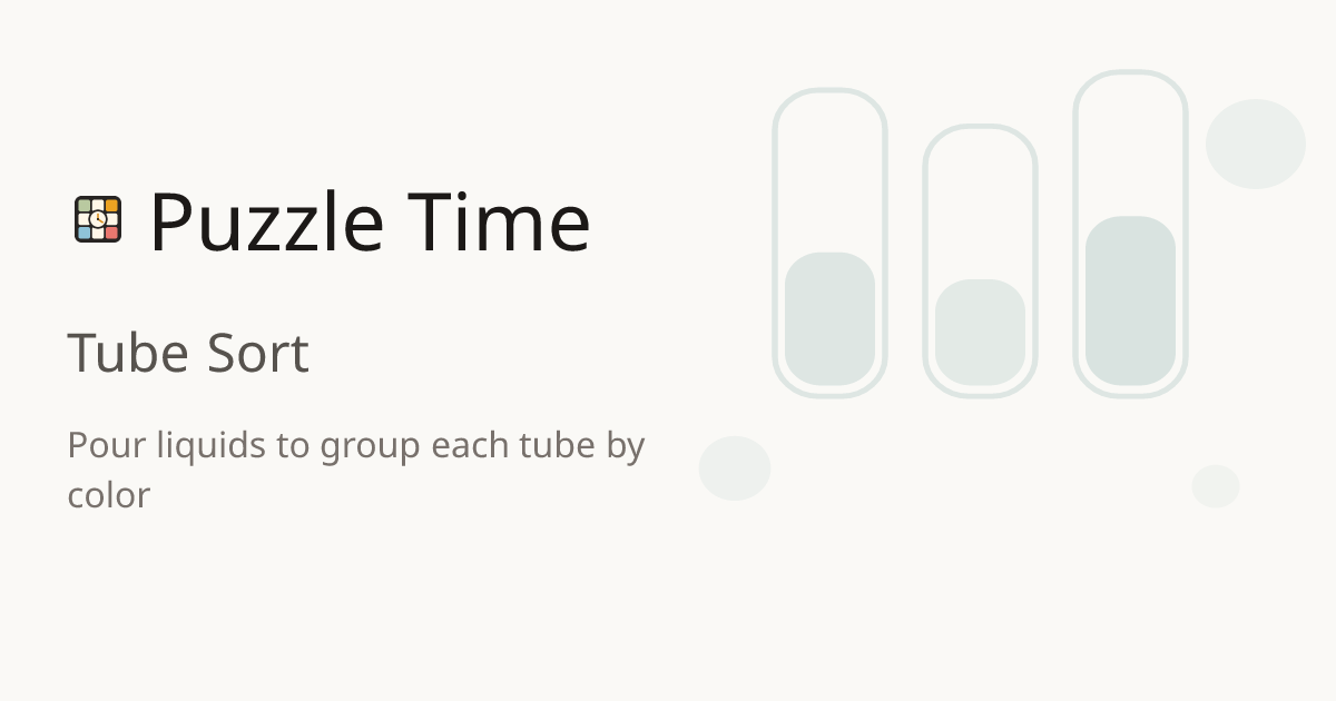 Tube Sort - Daily Color Sorting Puzzle | Play Free Online | Puzzle Time